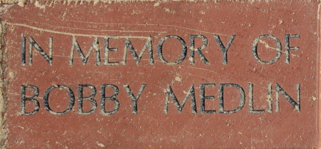 IN MEMORY OF BOBBY MEDLIN