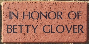 IN HONOR OF BETTY GLOVER