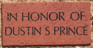 IN HONOR OF DUSTIN S PRINCE