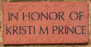 IN HONOR OF KRISTI M PRINCE