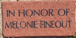 IN HONOR OF MELONIE FINEOUT