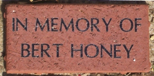 IN MEMORY OF BERT HONEY
