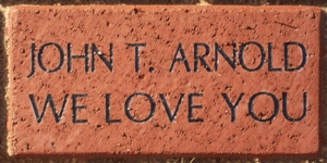 JOHN T. ARNOLD WE LOVE YOU