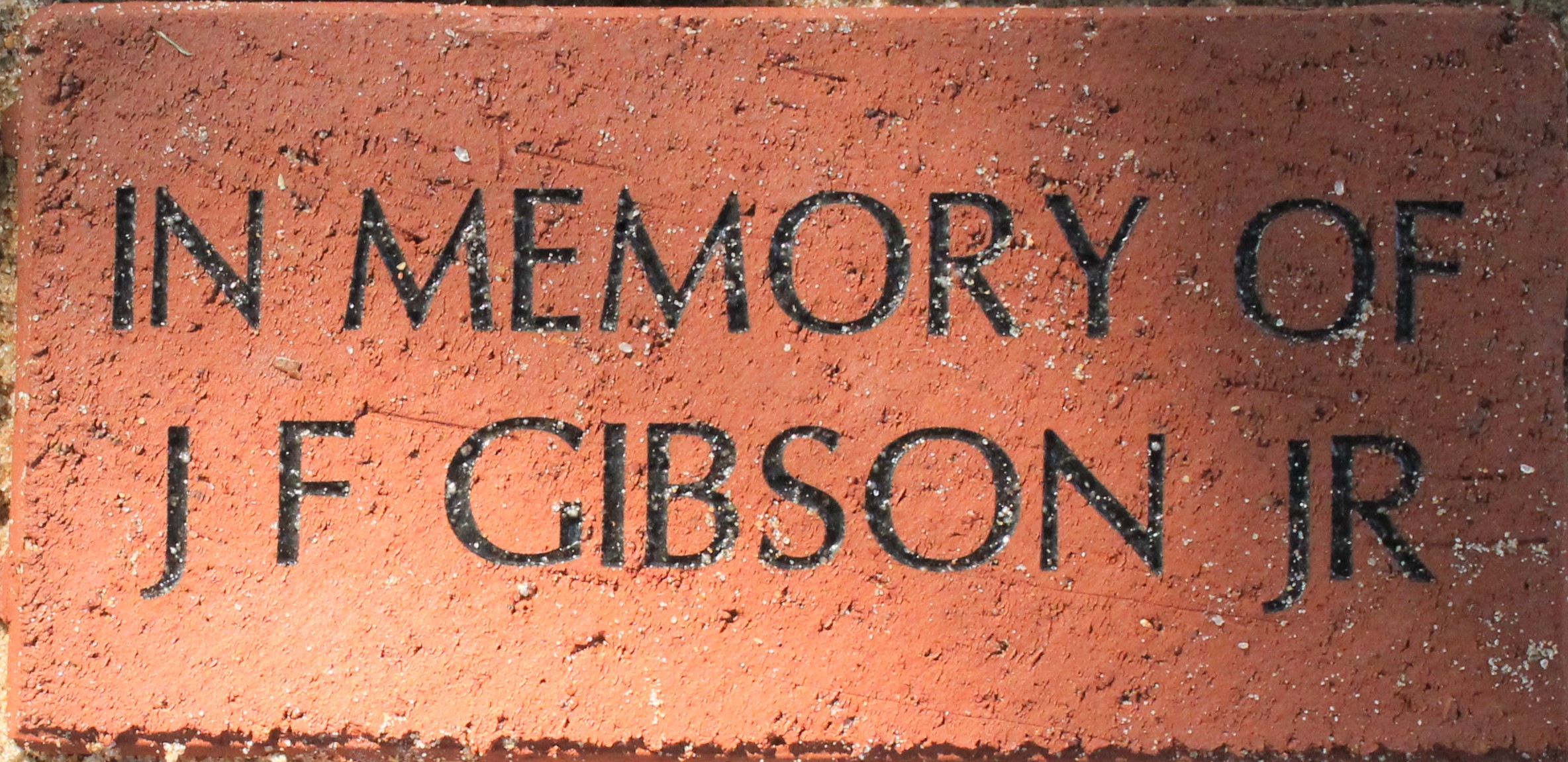 IN MEMORY OF J F GIBSON JR